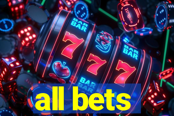 all bets